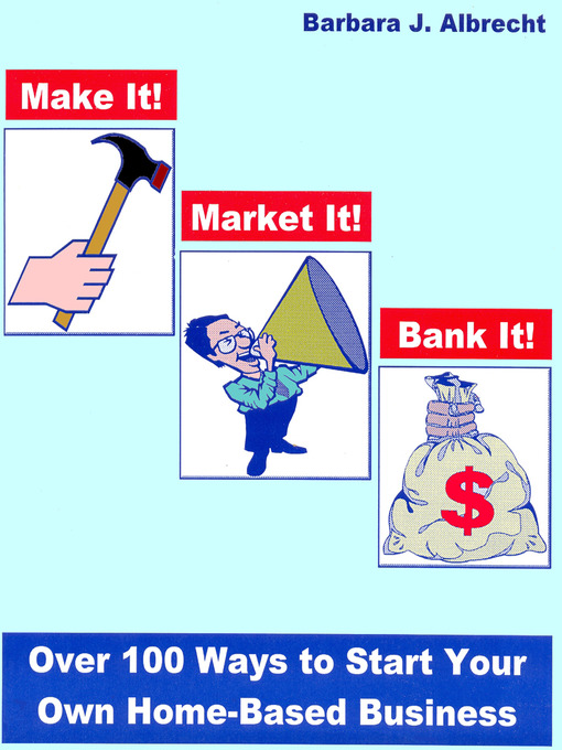 Title details for Make it! Market it! Bank it! by Barbara J. Albrecht - Available